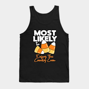 Most Likely To Halloween Enjoy The Candy Corn Tank Top